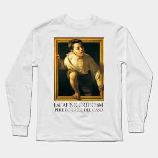 Escaping Criticism by Pere Borrell del Caso (1874) Long Sleeve T-Shirt